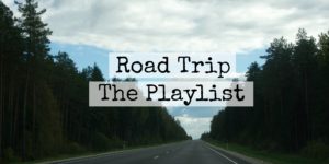 Road trip - the playlist