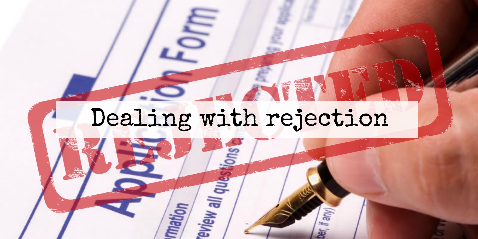 Dealing with rejection