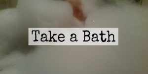 Take a bath